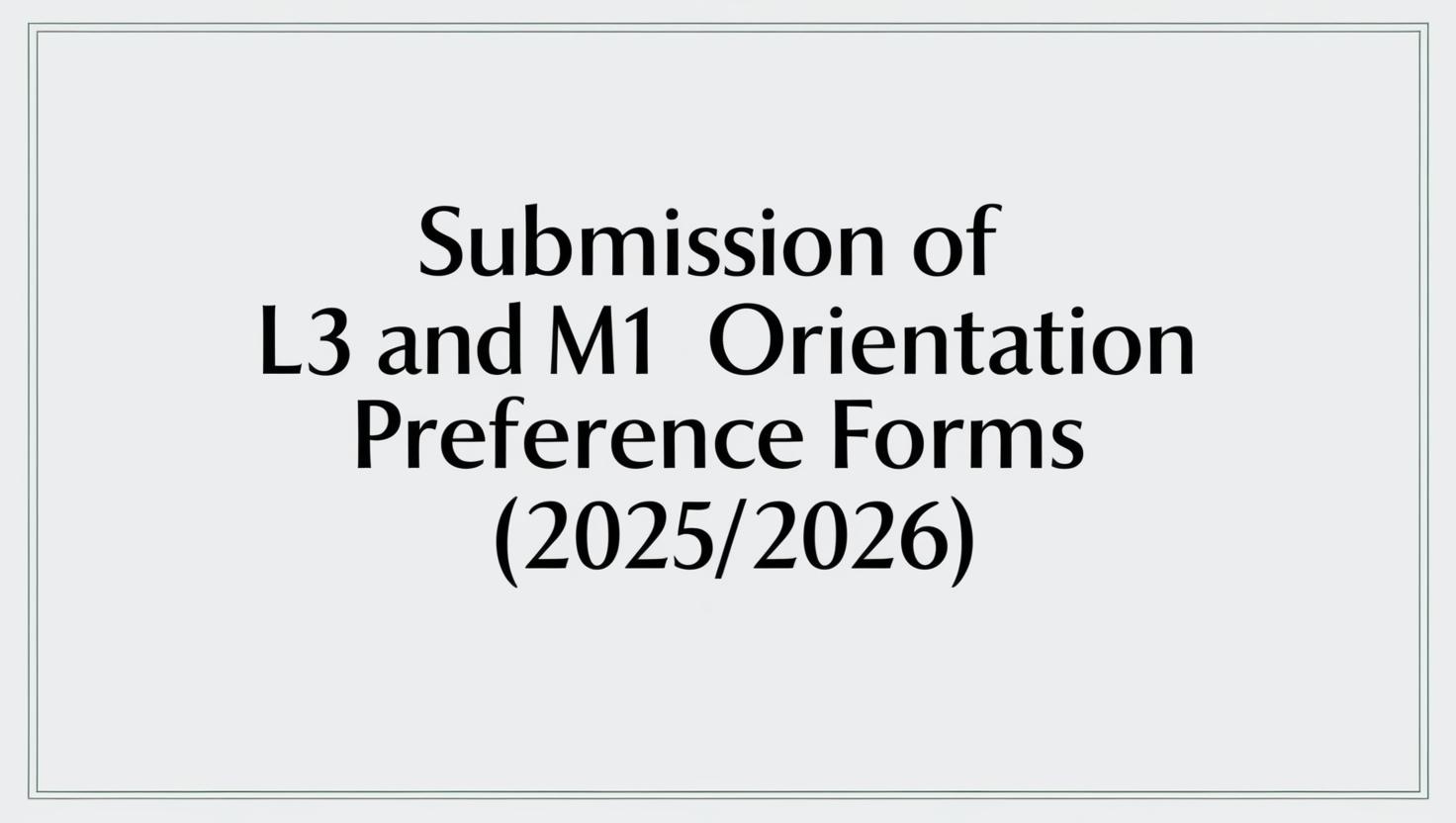 Submission of L3 and M1 Orientation Preference Forms (2025/2026)